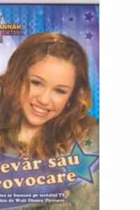 Hannah Montana. Adevar sau provocare