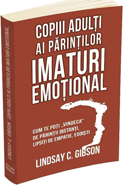 Copiii adulti ai parintilor imaturi emotional