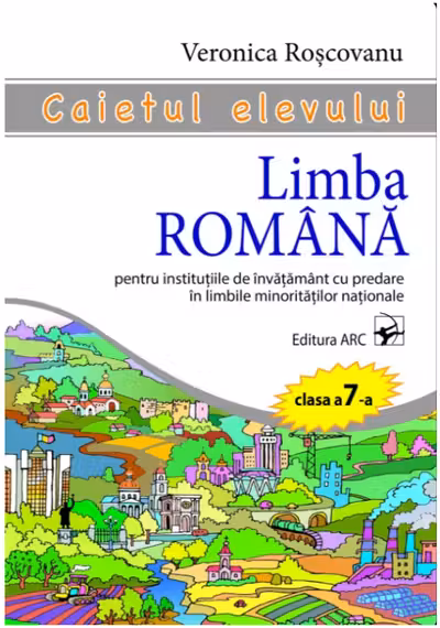 Limba romana. Caietul elevului - clasa a 7-a