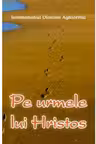 Pe urmele lui Hristos
