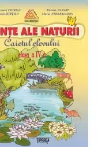 Stiinte ale naturii. Caietul elevului pentru clasa a IV-a
