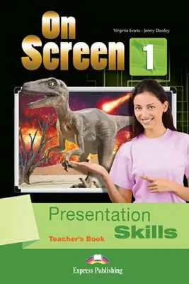 Curs limba engleza On Screen 1 Presentation Skills Manualul Profesorului - Jenny Dooley, Virginia Evans