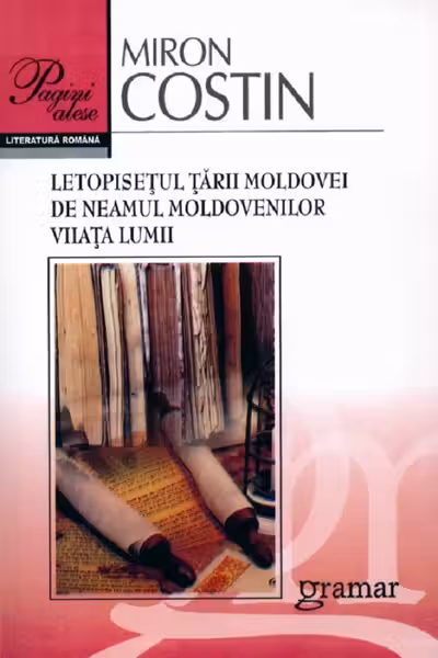 Letopisețul Țării Moldovei de neamul moldovenilor. Viiata lumii