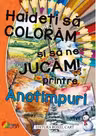 Haideți să colorăm și să ne jucăm! Printre anotimpuri