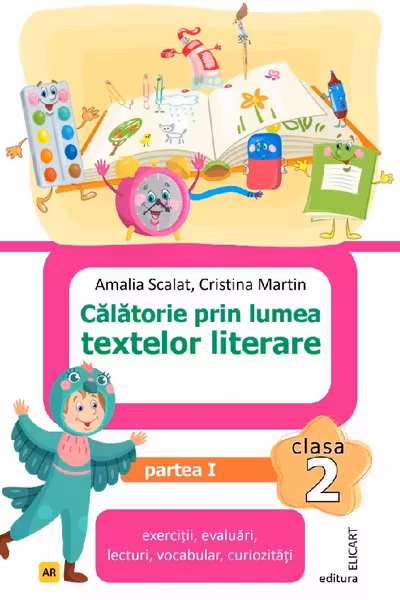 Călătorie prin lumea textelor literare. Clasa a II-a. Partea 1 – (AR)