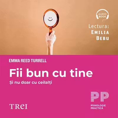 Fii bun cu tine și nu doar cu ceilalți (audiobook)