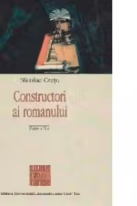 Constructori ai romanului (editia a II-a)