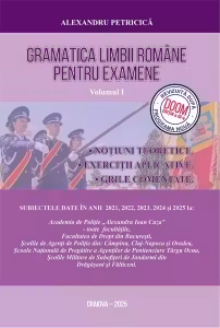 Gramatica Limbii Romane pentru examene 2026 - Volumul 1