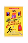 Jocul pentru campioni al domnului Lemoncello
