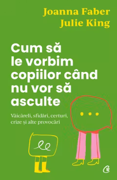 Cum sa le vorbim copiilor cand nu vor sa asculte