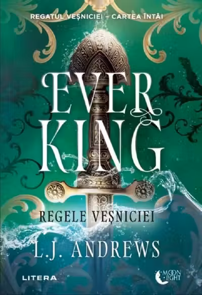 Moon Light. EVER KING. Regele vesniciei. Cartea intai.