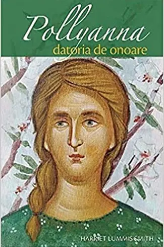 Pollyanna . Datoria de onoare Vol.5