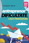 Antreprenor in dificultate, caut finantare!
