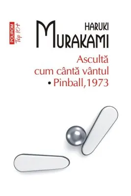 Asculta cum canta vantul. Pinball 1973 (editie de buzunar)