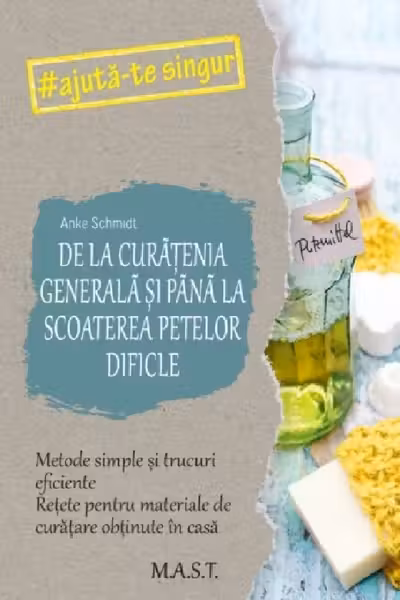 De la curatenia generala si pana la scoaterea petelor dificile