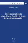 Psihotraumatologia si rezilienta familiei in lupta impotriva cancerului