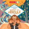 Muncile lui Hercule (Seria Descoperă MITOLOGIA)