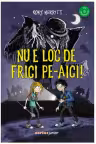 Nu e loc de frici pe-aici!
