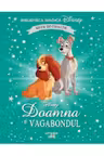 Biblioteca magica. DISNEY. DOAMNA SI VAGABONDUL.Editie de colectie