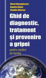 Ghid de diagnostic, tratament si prevenire a gripei pentru medicii de familie