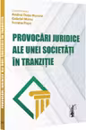 Provocari juridice ale unei societati in tranzitie