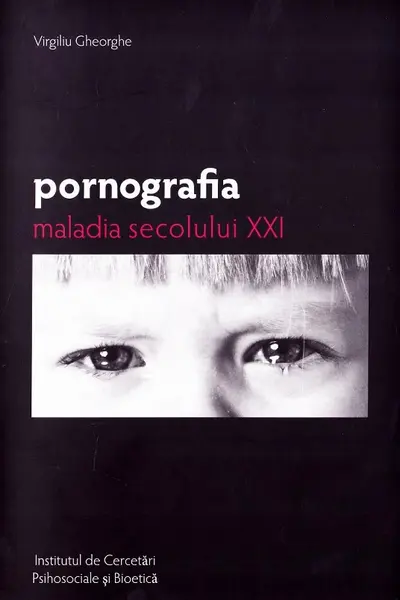 Pornografia, maladia secolului XXI