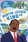DK Life Stories: Martin Luther King Jr