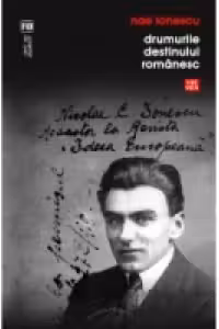 Drumurile destinului românesc