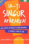 Ia-ti singur apararea!