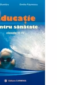 Educatie pentru sanatate. Clasele III-IV