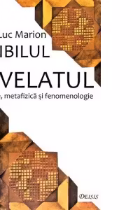 Vizibilul si revelatul. Teologie, metafizica si fenomenologie
