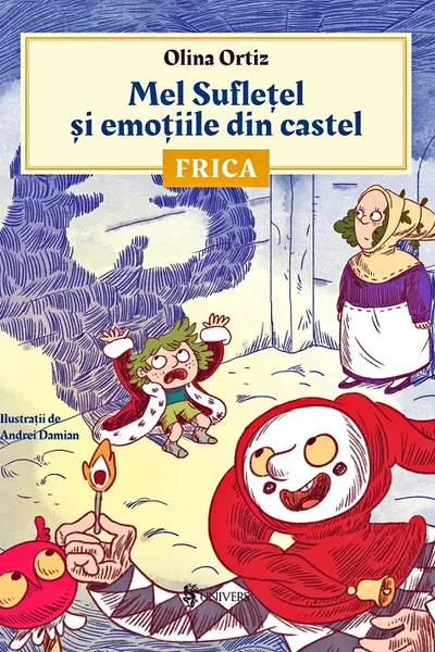 Mel Sufletel si emotiile din castel. Volumul 1: Frica