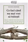 Ce faci cand nu mai vrei sa traiesti