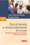 Cum sa dezvolti un proiect educational de succes