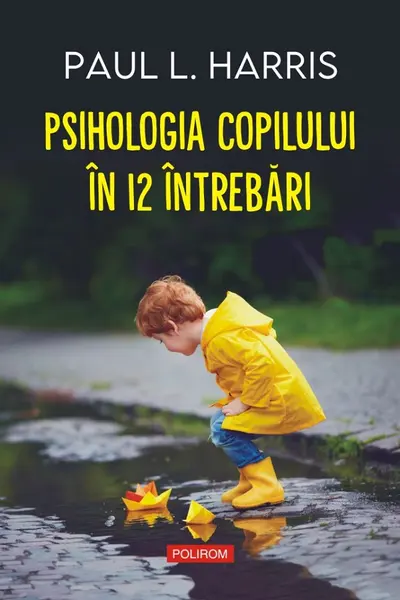 Psihologia copilului in 12 intrebari