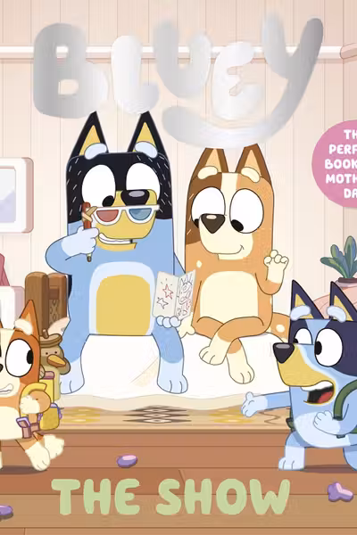 Bluey: The Show : A Mother's Day Story
