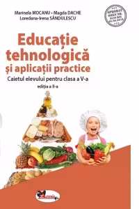 Educatie tehnologica si aplicatii practice - Clasa 5 - Caiet