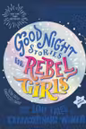 Good Night Stories for Rebel Girls