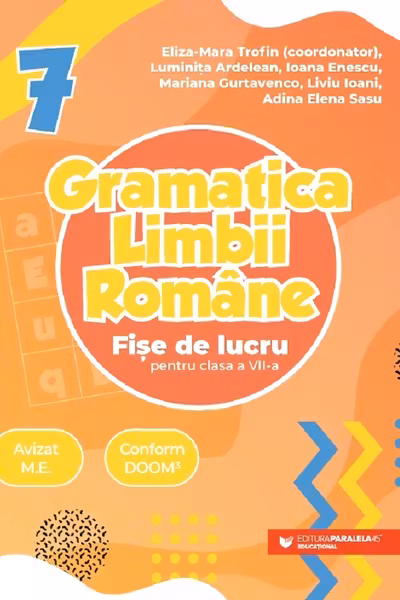 Gramatica limbii romane. Fise de lucru pentru clasa a 7-a