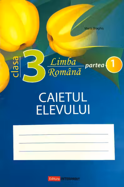 Limba romana cl.3, partea 1. Caietul elevului