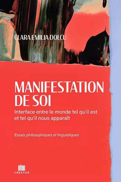 Manifestation de soi: Interface entre le monde tel qu’il est et tel qu’il nous apparaît