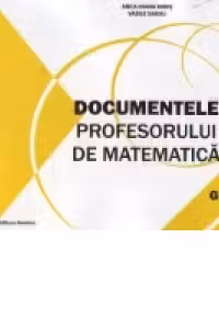 Documentele profesorului de matematica. Gimnaziu
