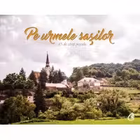 Pe urmele sașilor
