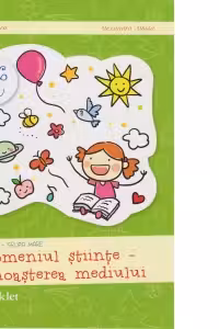 Domeniul stiinte - cunoasterea mediului 5-6 ani