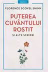 Introspectiv. PUTEREA CUVANTULUI ROSTIT SI ALTE SCRIERI.
