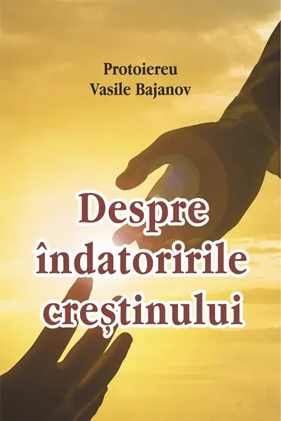 Despre îndatoririle creştinului