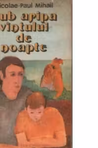 Sub aripa vintului de noapte - Intimplari dintr-o lume neobisnuita