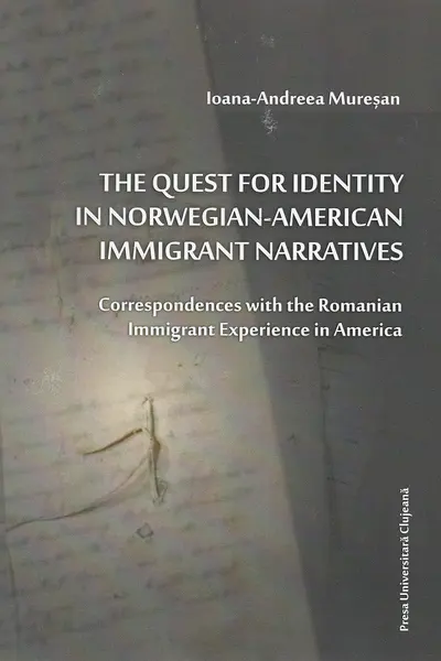 The Quest for Identity in Norwegian-American Immigrant Narratives
