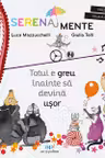 Totul e greu inainte sa devina usor