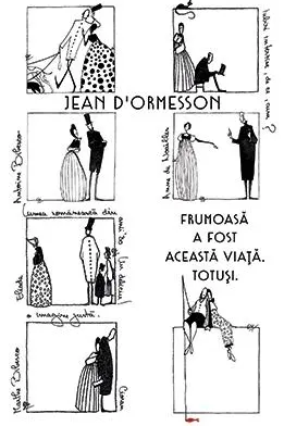 Frumoasa a fost aceasta viata. Totusi
